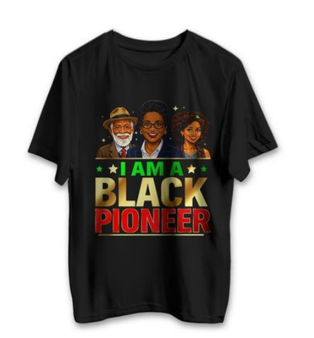 Black t-shirt with a graphic of 3 afro-centric people with motivational text: 'I am a Black Pioneer' shop, buy, believe!